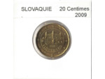 SLOVAQUIE 2009 20 CENTIMES SUP