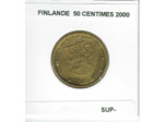 FINLANDE 2000 50 CENTIMES SUP-