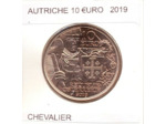 AUTRICHE 2019 10 EURO CHEVALIER SUP