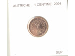 AUTRICHE 1 CENTIME 2004 SUP