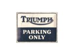 Plaque métal - Triumph parking only - 30 x 40cm.