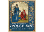 MYTHES ET LEGENDES DU MOYEN AGE - HISTOIRES DE DRAGONS, CHEVALIERS ET ENCHANTEURS