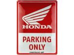 Plaque métal - Honda Parking Only - 30x40cm. Nostalgic Art