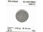 Belgique 50 CENTIMES 1899 FL TB+