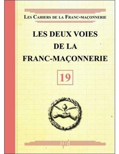 Les deux voies de la franc-maçonnerie - livret 19