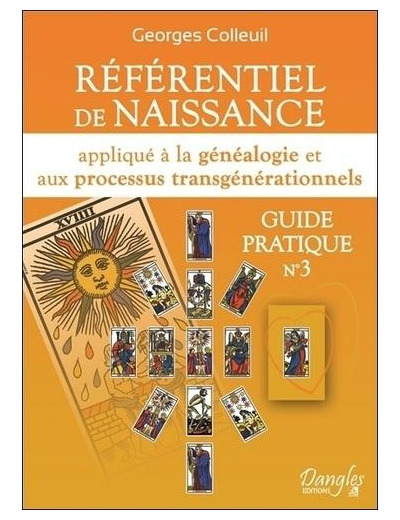 Référentiel de naissance - Appliqué à la généalogie et aux processus transgénérationnels. Guide pratique n°3