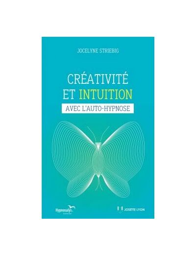 Créativité et intuition avec l'auto-hypnose