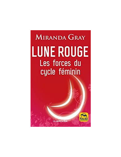 Lune rouge - Les forces du cycle féminin