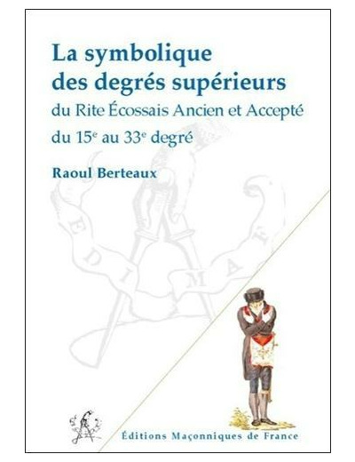 La symbolique des degrés supérieurs du Reaa du 15e au 33e degré