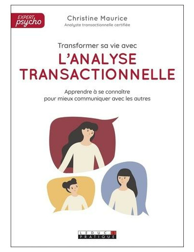 Transformer sa vie avec l'analyse transactionnelle