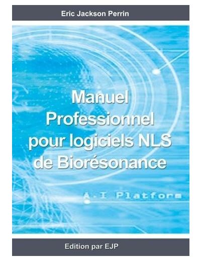 Manuel professionnel pour logiciels NLS de Biorésonance