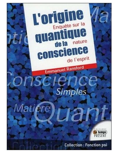L'origine quantique de la conscience