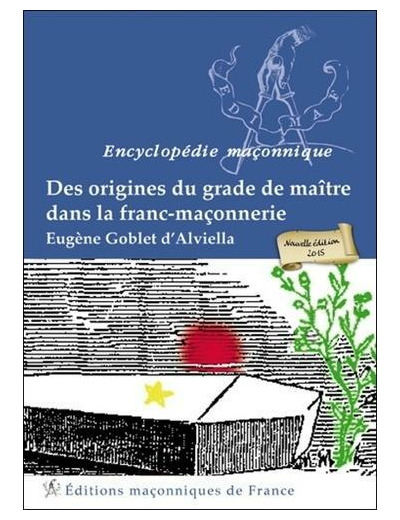 Des origines du grade de maître dans la franc-maçonnerie