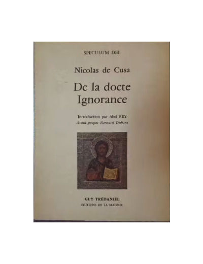 Nicolas De Cusa - De La Docte Ignorance