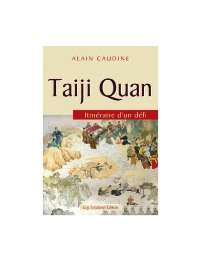 Taiji Quan itinéraire d'un défi