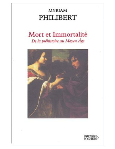 Mort et immortalité. De la préhistoire au Moyen Age