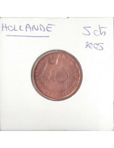 HOLLANDE   (PAYS-BAS) 2005 5 CENTIMES SUP