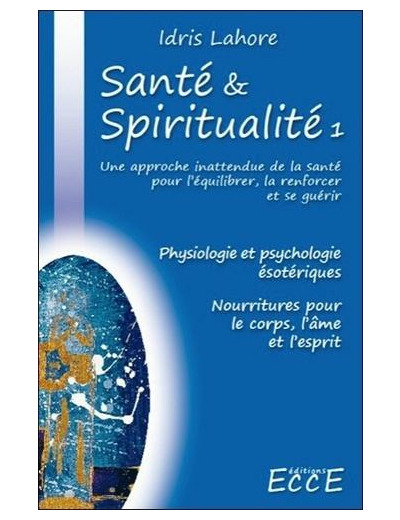 Santé et Spiritualité - Volume 1