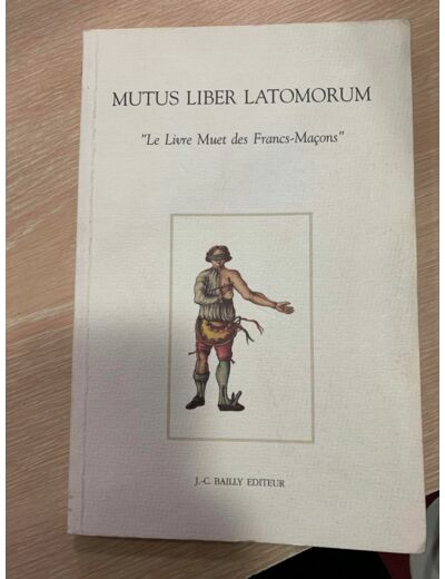 Mutus liber latomorum - Le livre muet des francs-maçons