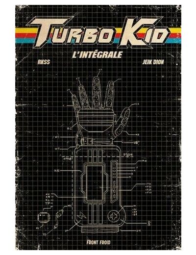 Turbo kid - L'intégrale