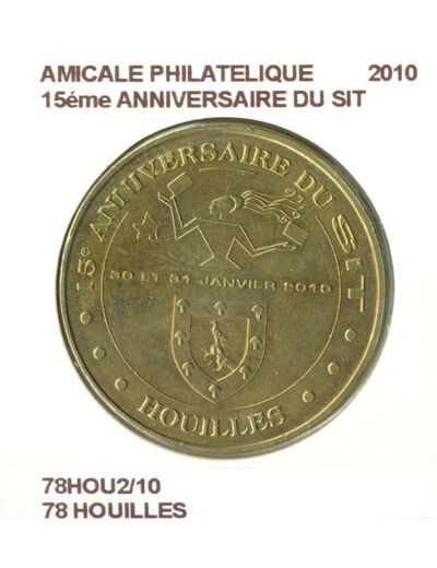 78 HOUILLES AMICALE PHILATELIQUE 15eme ANNIVERSAIRE DU SIT 2010 SUP-