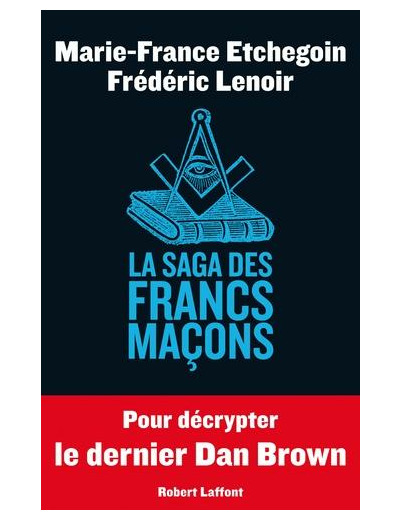 La saga des Francs-Maçons