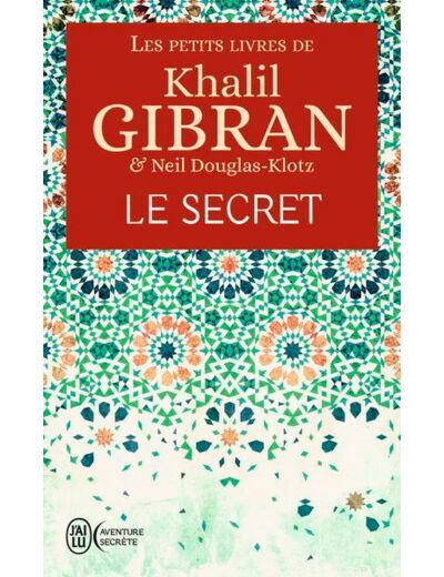 Les petits livres de Khalil Gibran - Le Secret