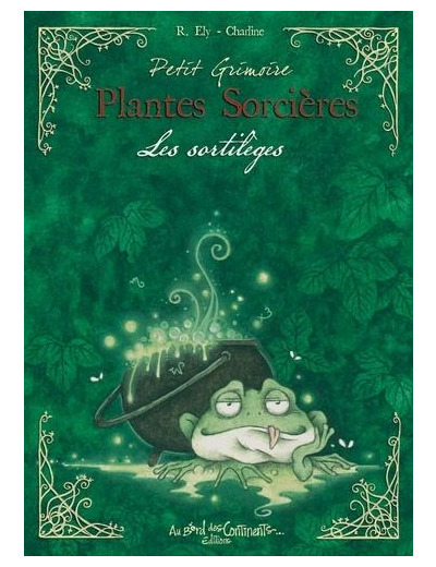 Petit Grimoire : Plantes Sorcières - Les Sortilèges