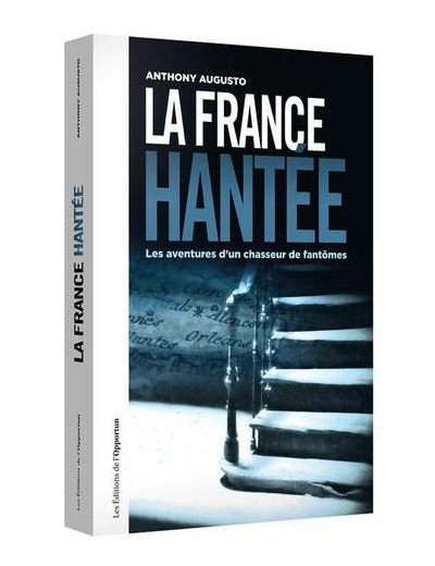 La France hantée - Les aventures d'un chasseur de fantômes