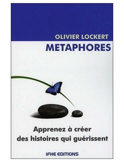 Métaphores - Les histoires qui guérissent