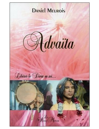 Advaïta - Libérer le Divin en soi...