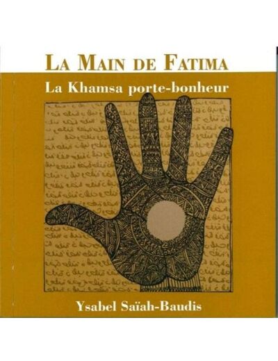 La main de Fatima - La Khamsa porte-bonheur
