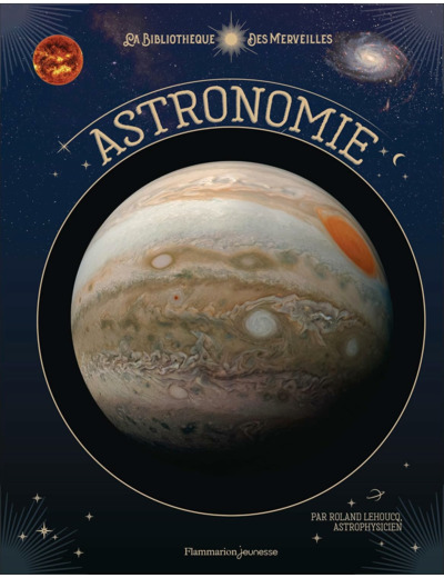 LA BIBLIOTHEQUE DES MERVEILLES - ASTRONOMIE