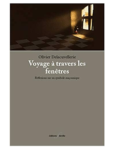 Voyage à travers les fenêtres - Réflexions sur un symbole maçonnique