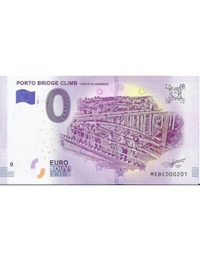 PORTUGAL 2018-1 PORTO BRIDGE CLIMB 0 EURO BILLET SOUVENIR TOURISTIQUE  NEUF