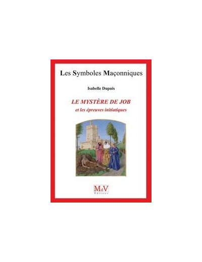 N°76 Isabelle Dupuis, LE MYSTÈRE DE JOB ET LES ÉPREUVES INITIATIQUES