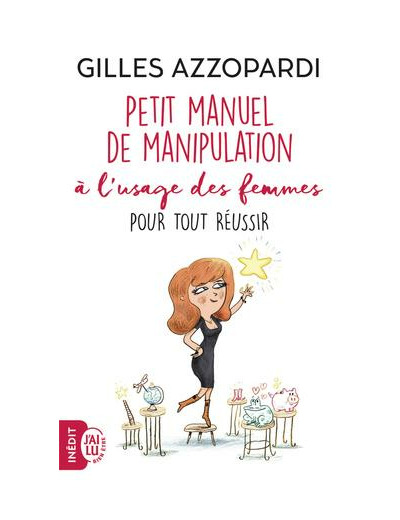 Petit manuel de manipulation à l’usage des femmes pour tout réussir