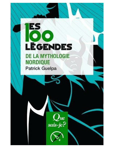 Les 100 légendes de la mythologie nordique