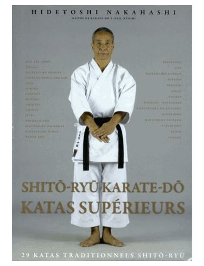 Shito-ryu karaté-do, katas supérieurs - 29 katas traditionnels Shito-ryu