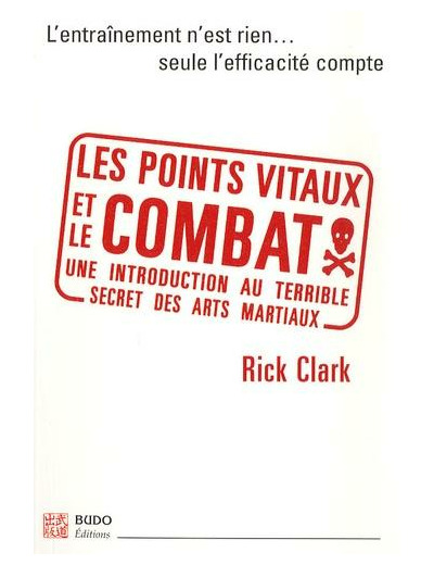 Les points vitaux et le combat - Introduction à l'essence des arts martiaux