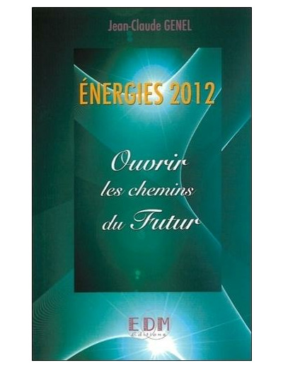 Energies 2012 - Ouvrir les chemins du futur