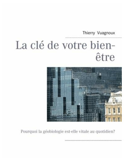 La clé de votre bien-être - Pourquoi la géobiologie est-elle vitale au quotidien ?