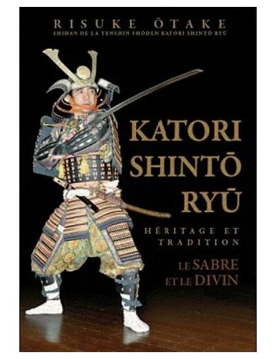 Katori Shinto Ryu - Héritage et tradition, Le sabre et le divin