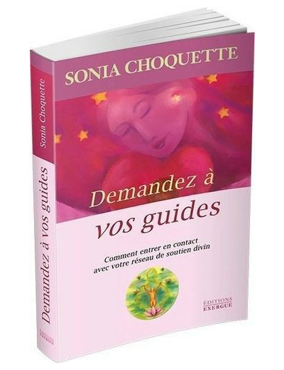 Demandez à vos guides - Comment entrer en contact avec votre réseau de soutine divin