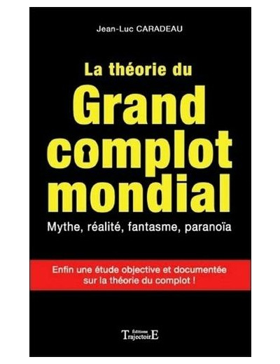 La théorie du grand complot mondial