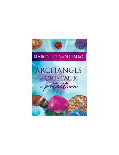 Archanges et Cristaux de protection (coffret)