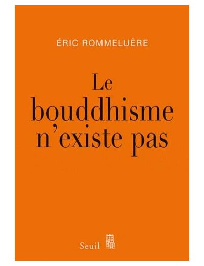 Le bouddhisme n'existe pas