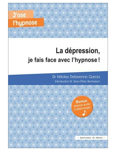 La dépression, je fais face avec l'hypnose !