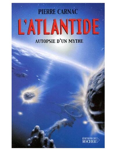 L'Atlantide. Autopsie d'un mythe
