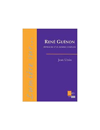 René Guénon - Approche d'un homme complexe